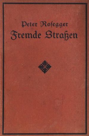 [Gutenberg 54597] • Fremde Straßen